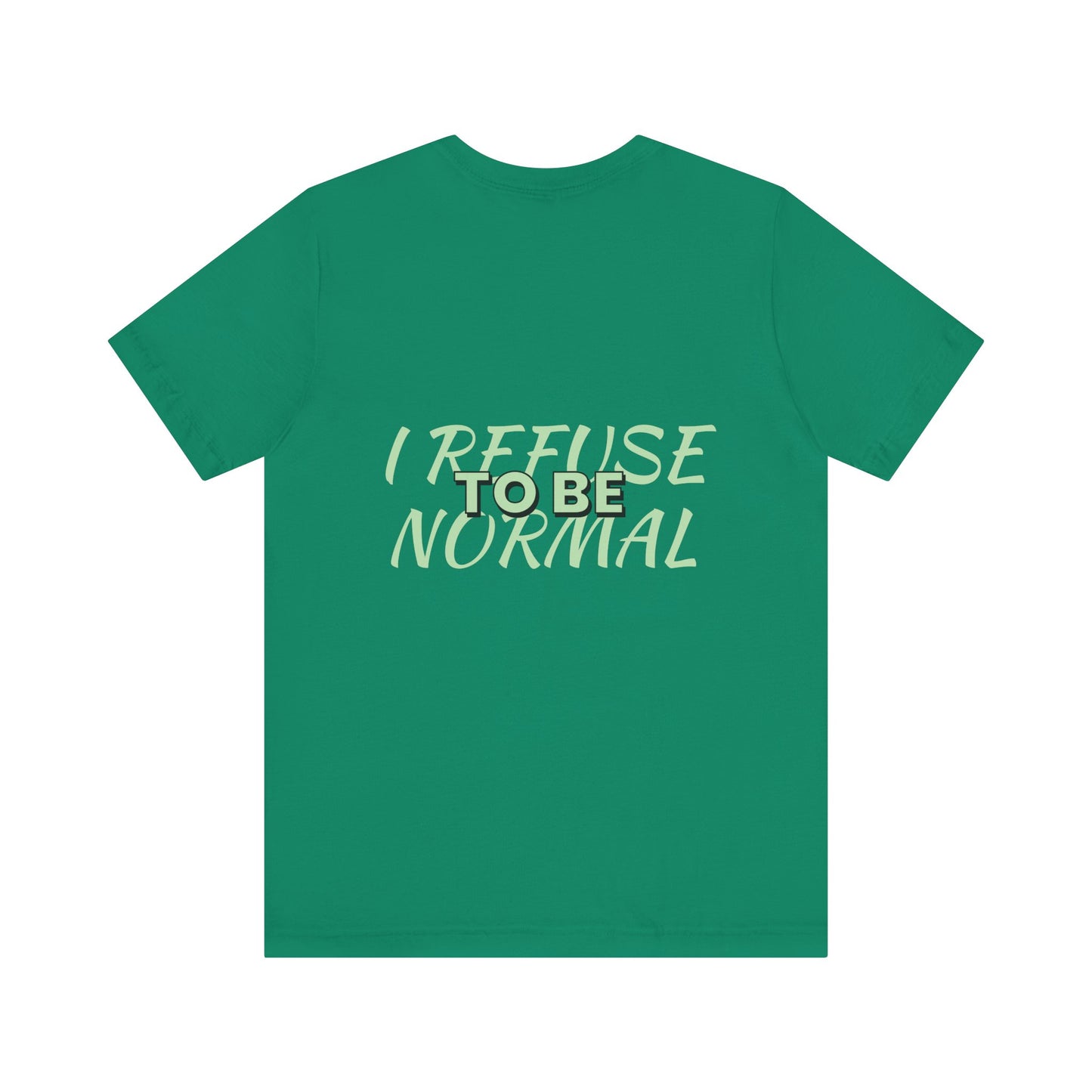 I refuse to be normal