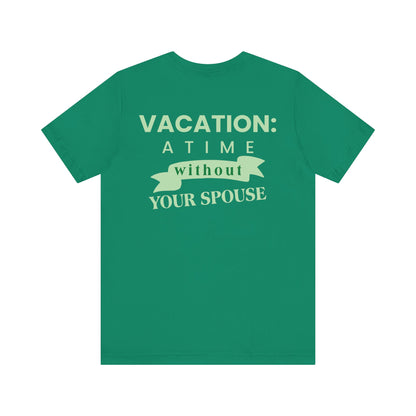 Vacation: a time without your spouse