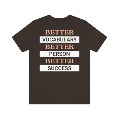 Better vocabulary, better person, better success.