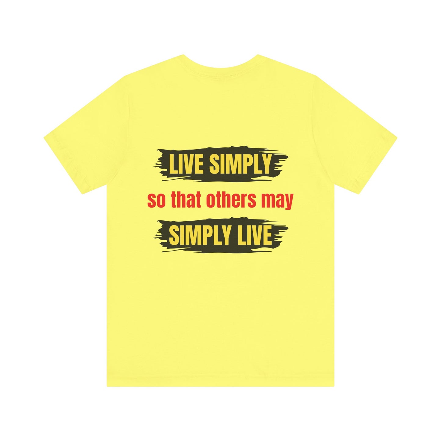 Live simply so that others may simply live