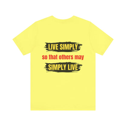 Live simply so that others may simply live