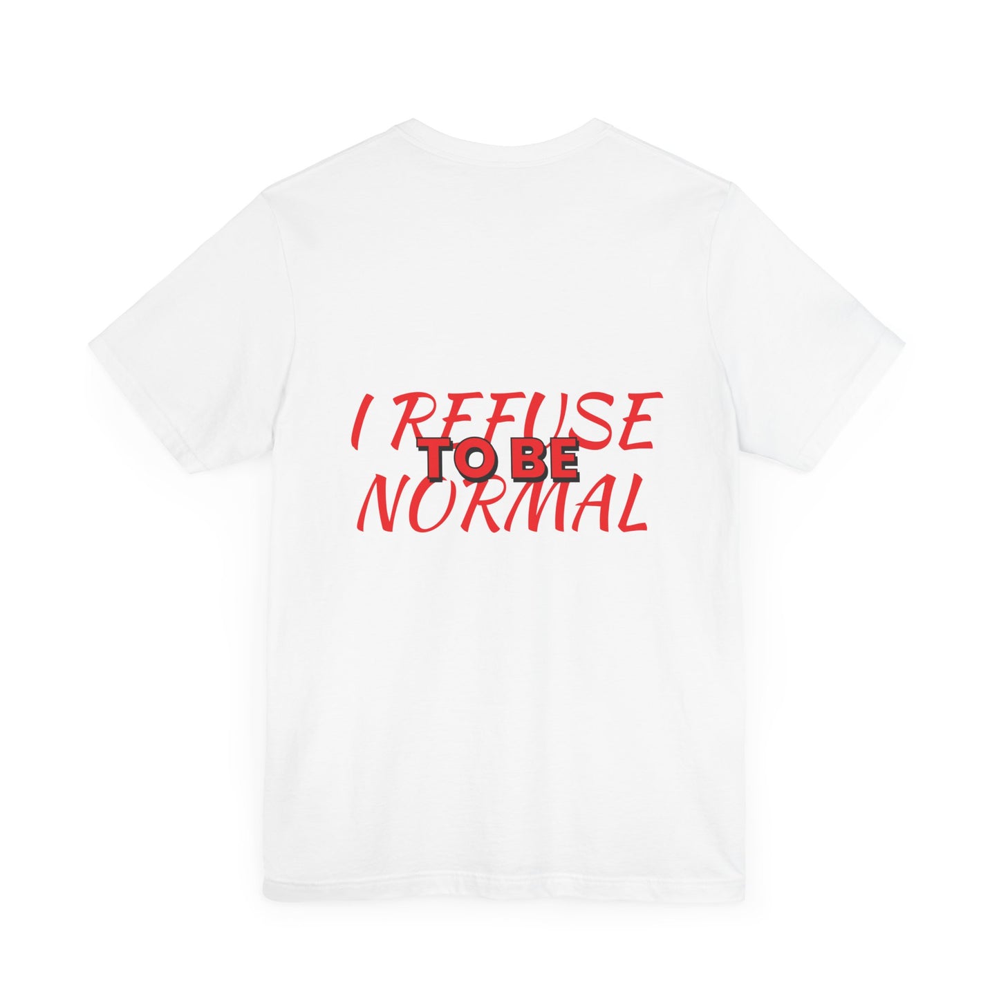 I refuse to be normal