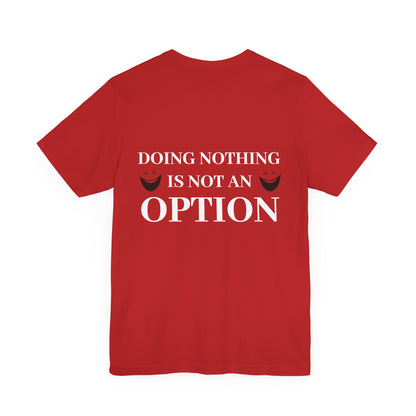 Doing nothing.... is not an option