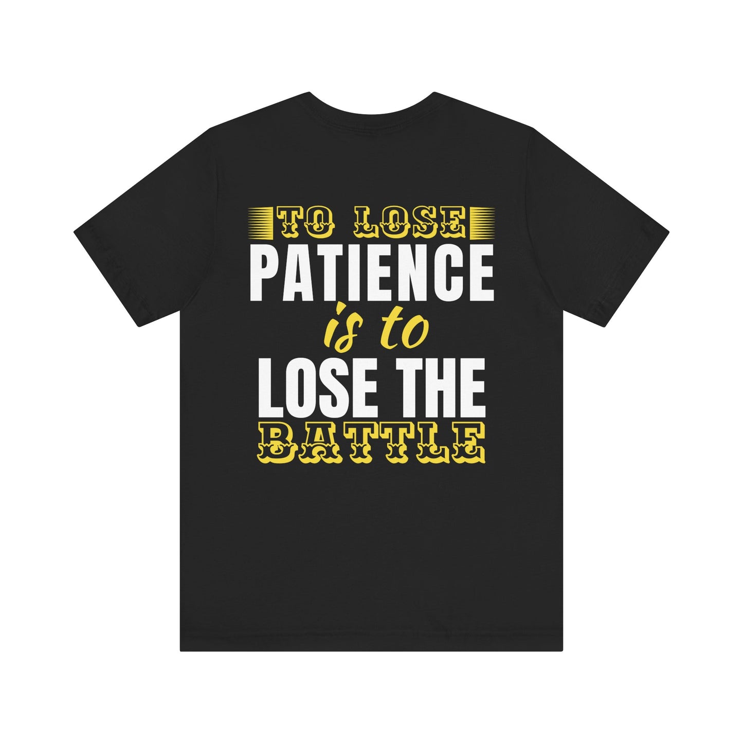 To lose patience is to lose the battle