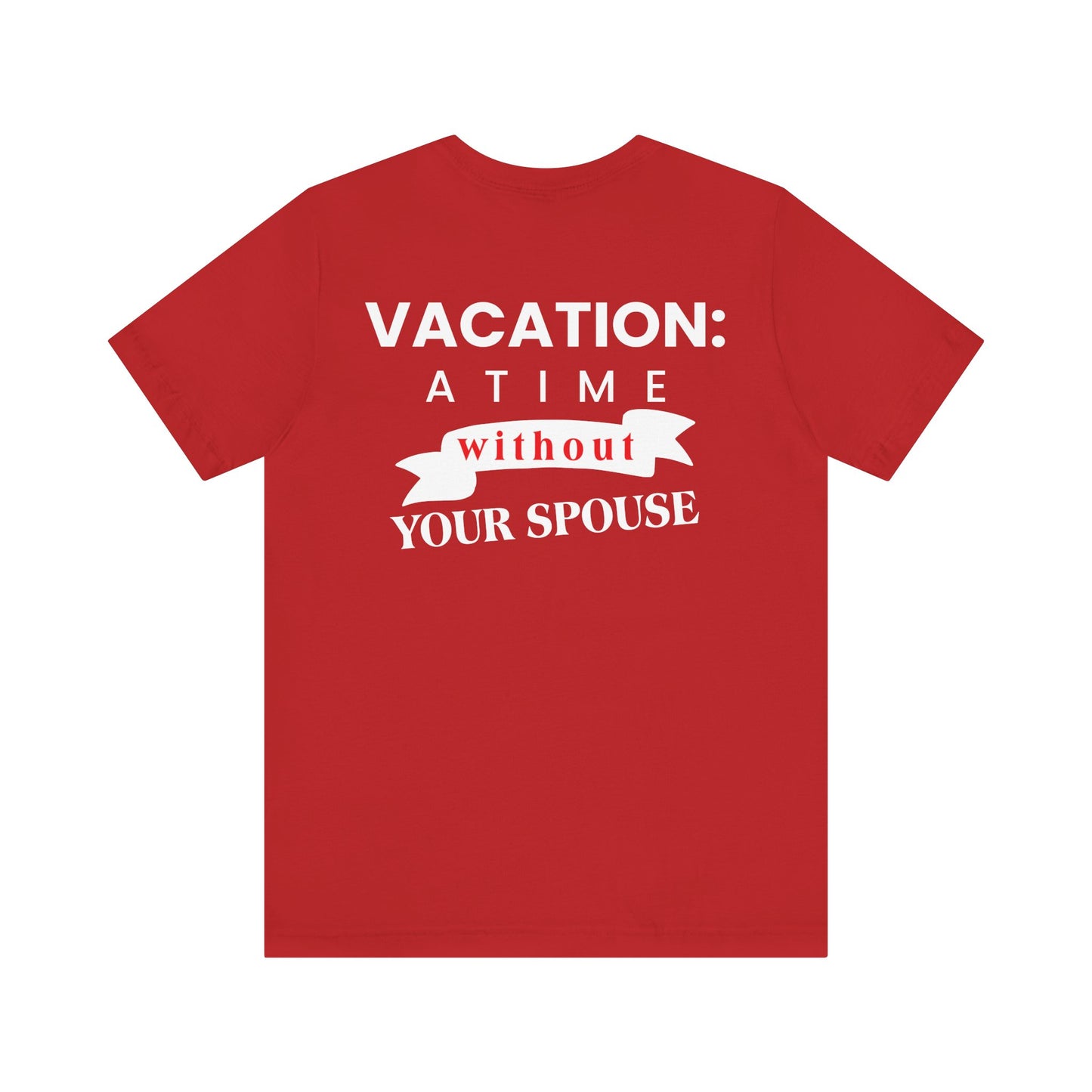 Vacation: a time without your spouse