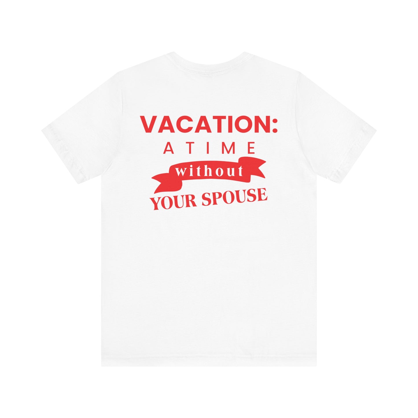 Vacation: a time without your spouse