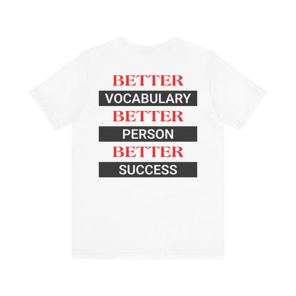 Better vocabulary, better person, better success.