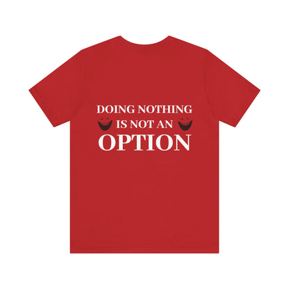 Doing nothing.... is not an option