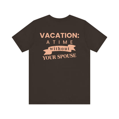 Vacation: a time without your spouse