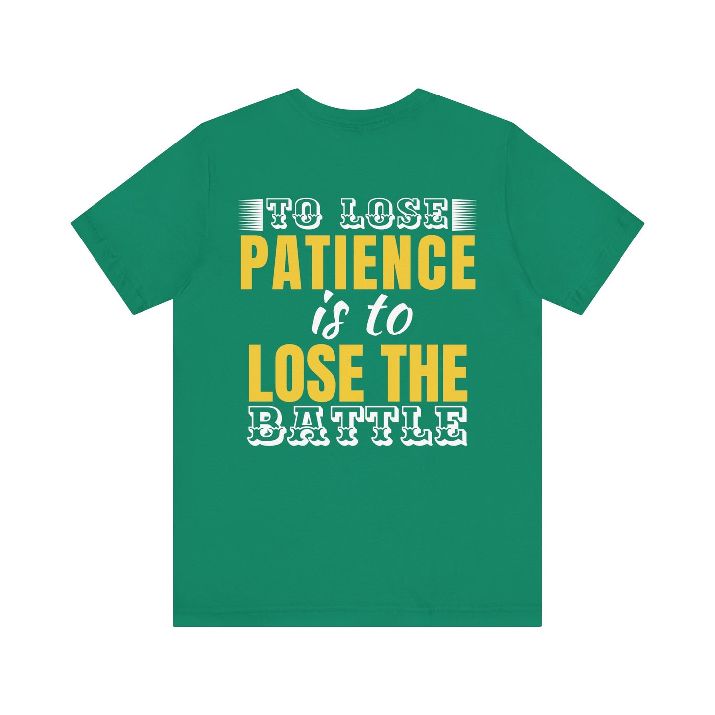 To lose patience is to lose the battle