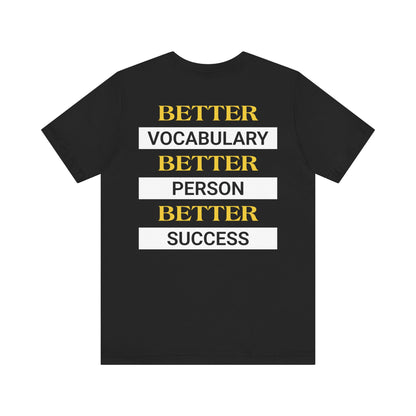 Better vocabulary, better person, better success.