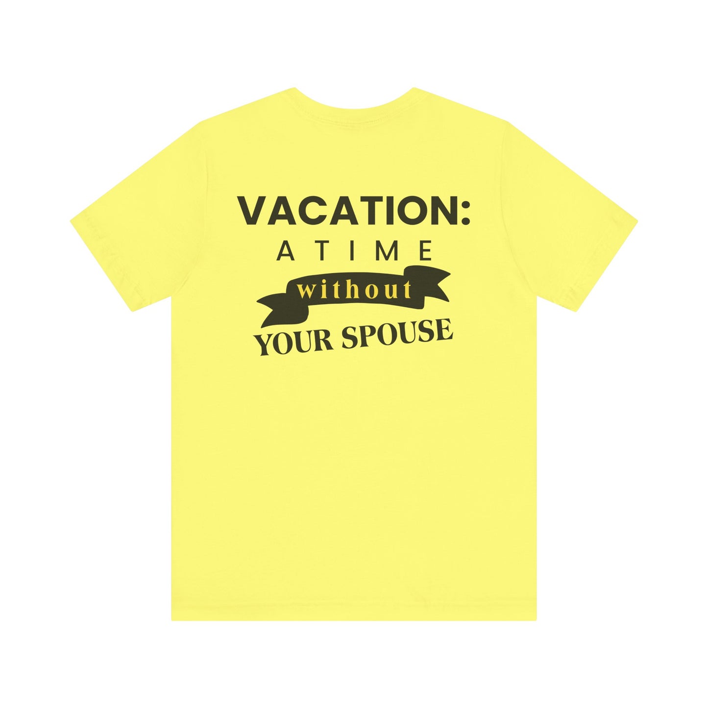 Vacation: a time without your spouse