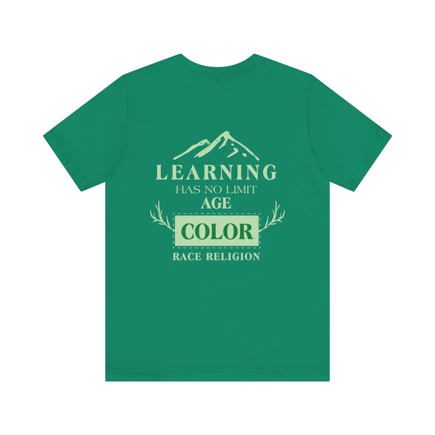 Learning has no limit. age, color, race, religion