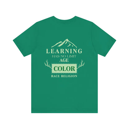 Learning has no limit. age, color, race, religion