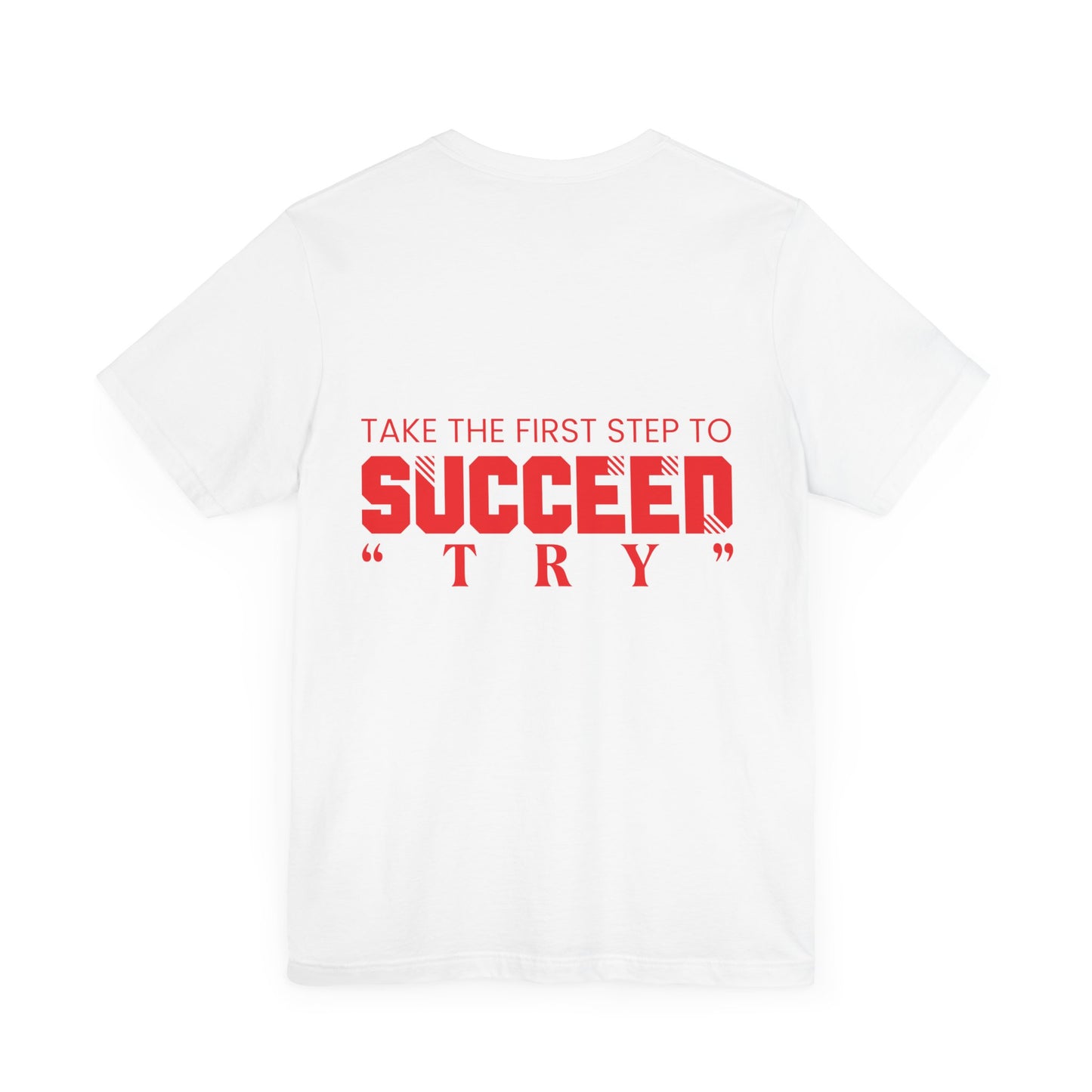 Take the first step to succeed "TRY"