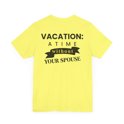 Vacation: a time without your spouse