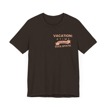 Vacation: a time without your spouse