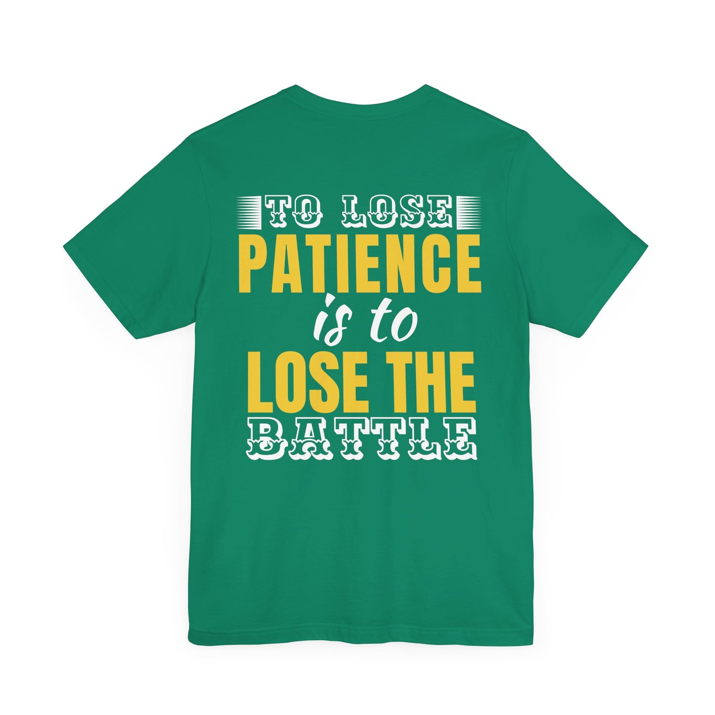 To lose patience is to lose the battle