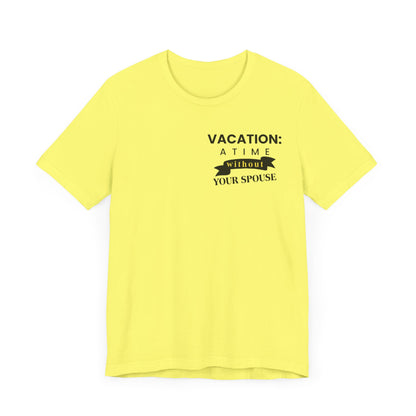 Vacation: a time without your spouse