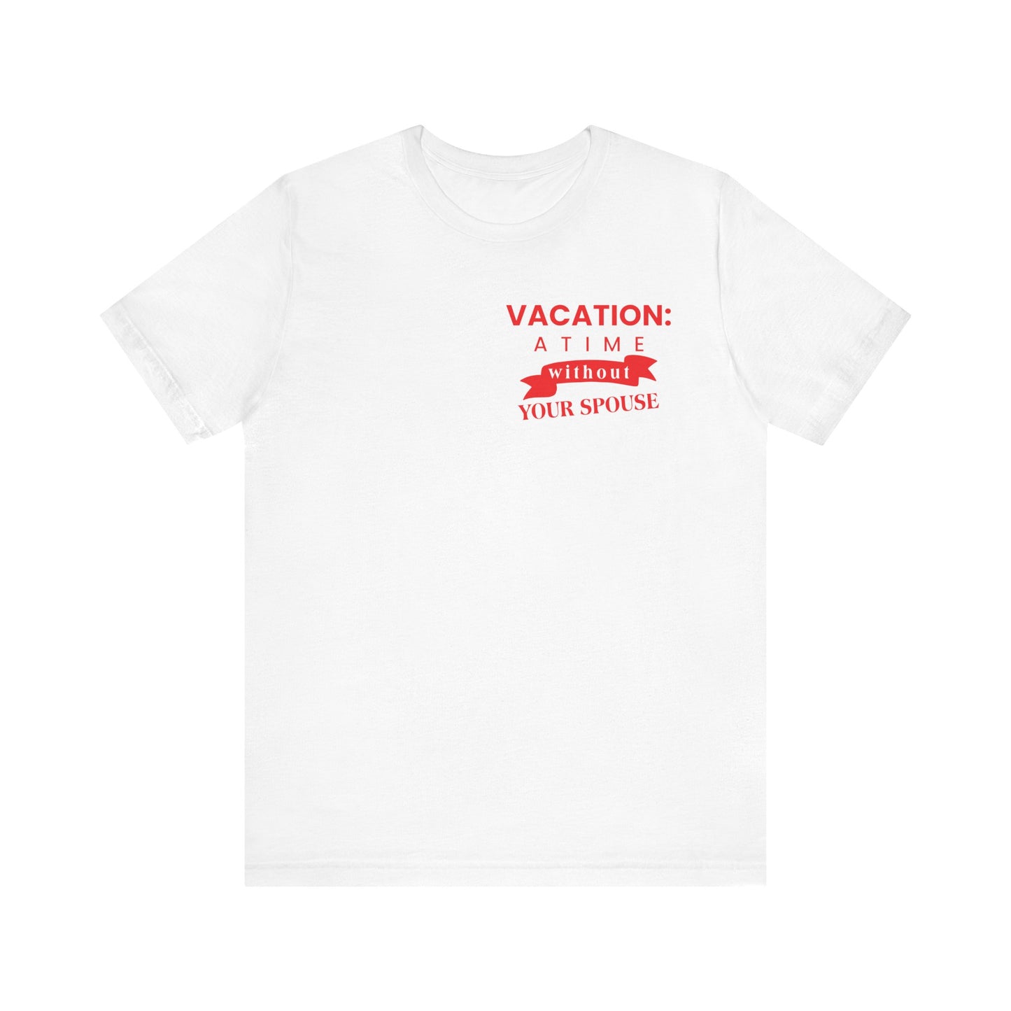 Vacation: a time without your spouse