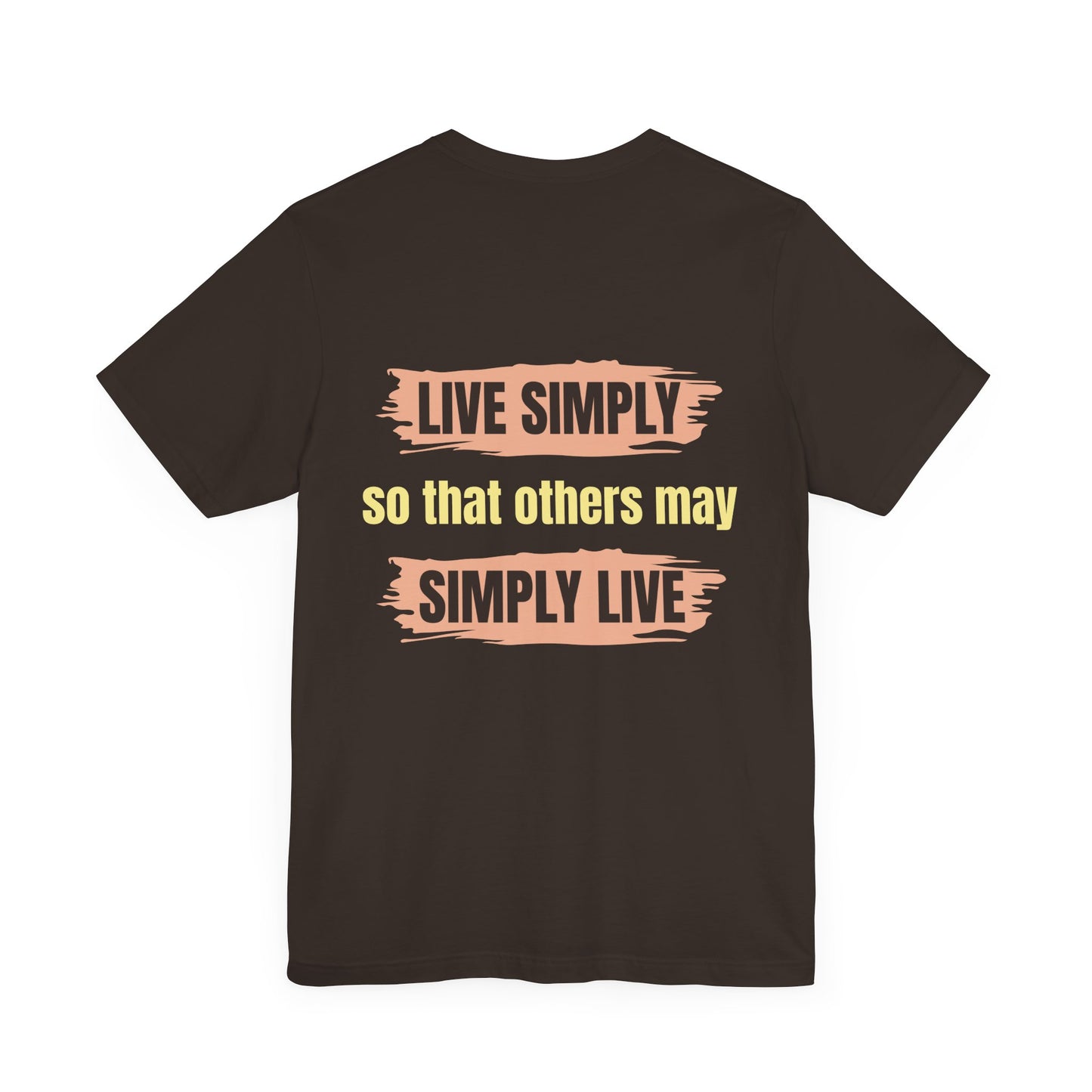 Live simply so that others may simply live