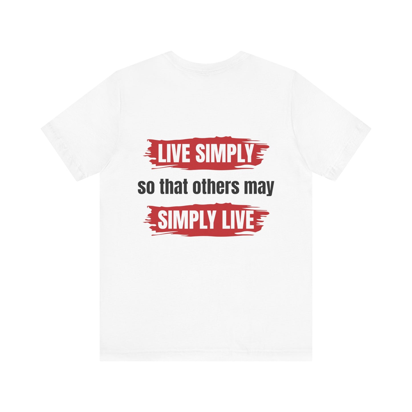 Live simply so that others may simply live