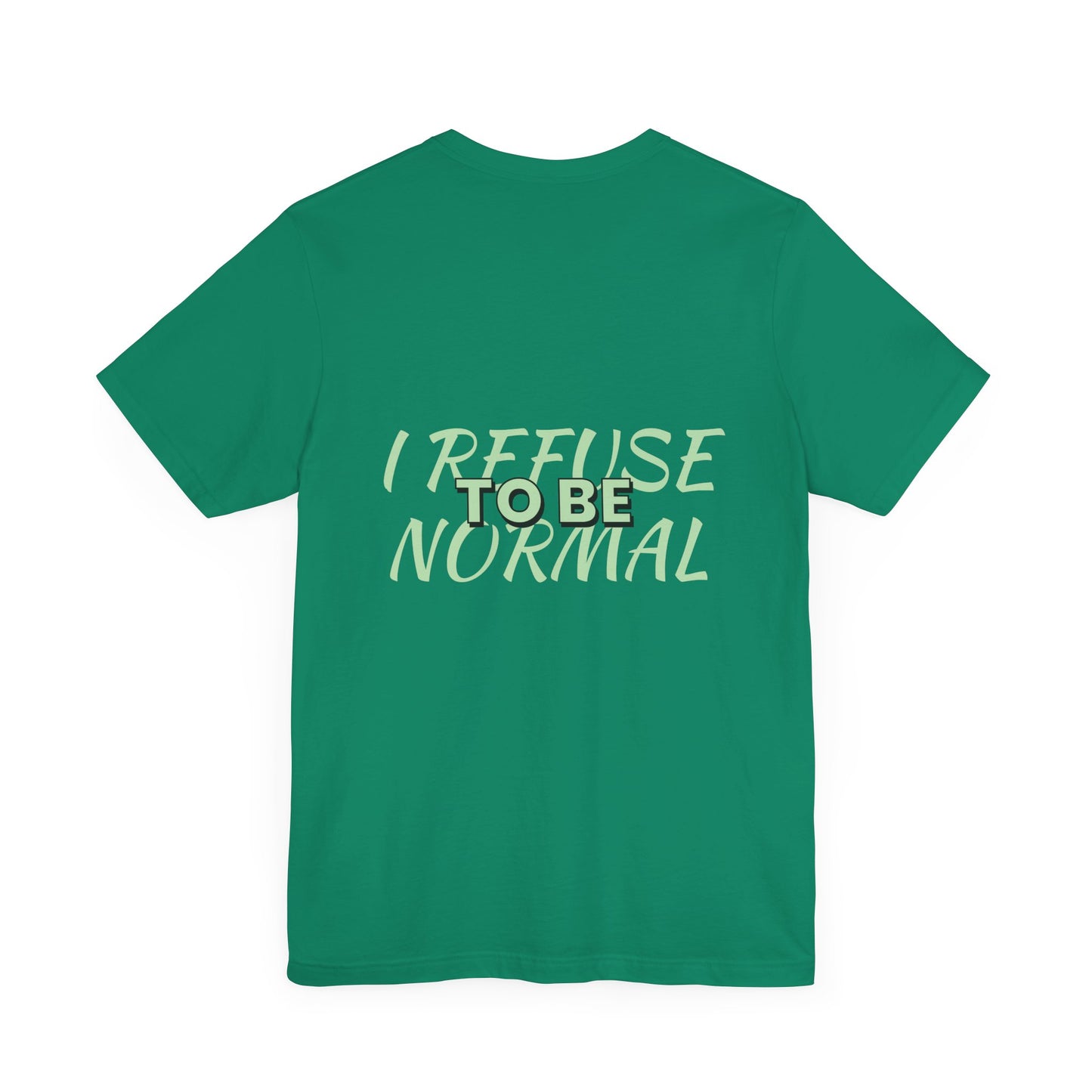 I refuse to be normal