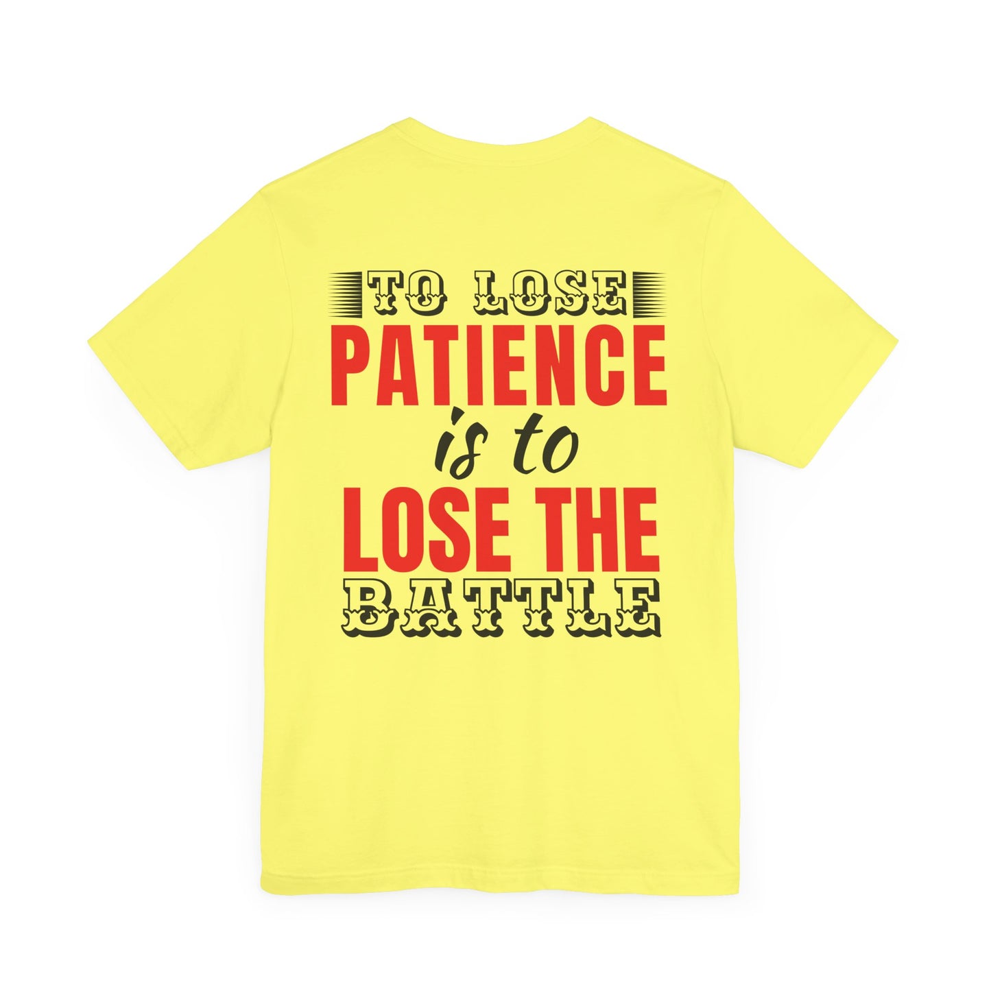 To lose patience is to lose the battle