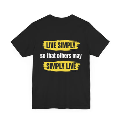 Live simply so that others may simply live